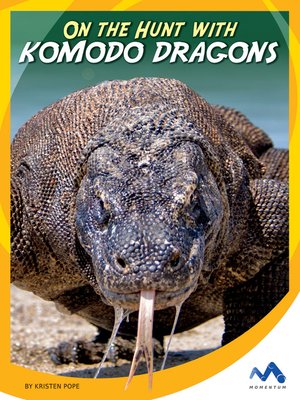 cover image of On the Hunt with Komodo Dragons